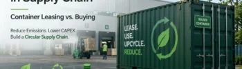 Green shipping container outside a warehouse illustrating ESG compliance in supply chain through container leasing, reuse, lower emissions, and circular economy strategy.