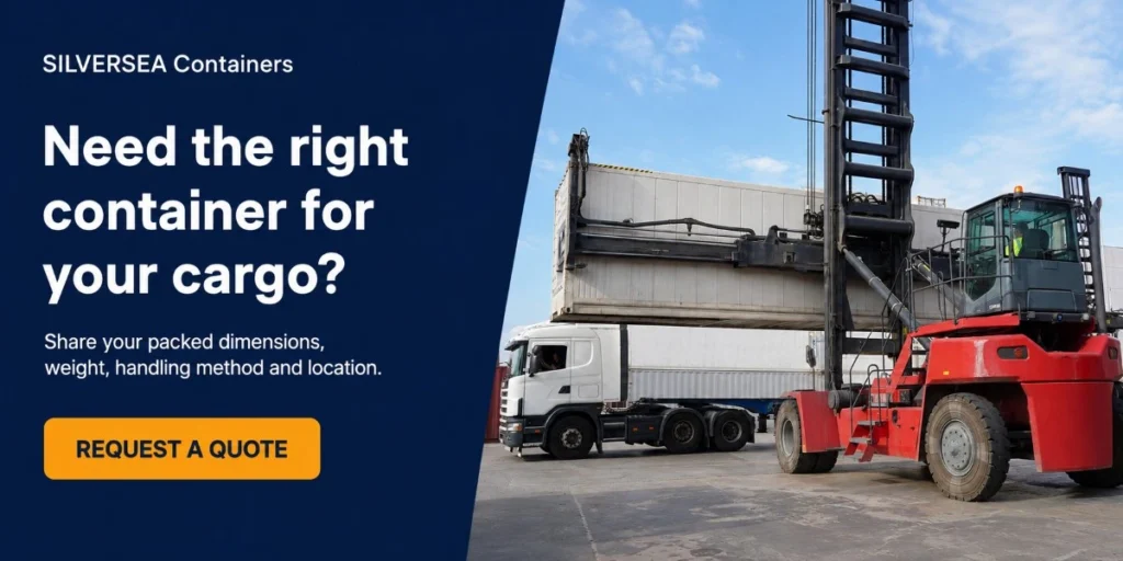 Request a quote from SILVERSEA Containers for the right container based on cargo size, weight and handling needs.