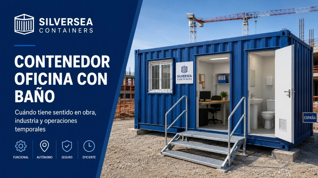 Contenedor oficina con baño instalado en una obra en España, con acceso preparado, espacio de trabajo interior y aseo integrado para operaciones temporales